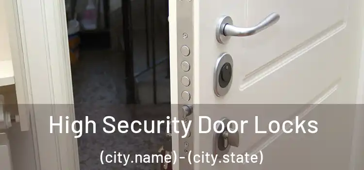  High Security Door Locks (city.name) - (city.state)